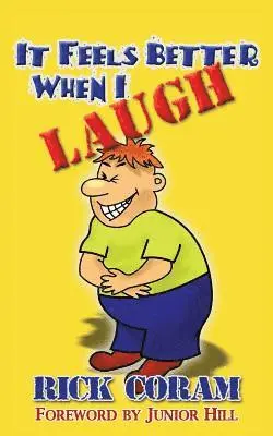 Rick Coram - It Feels Better When I Laugh, Häftad. Tillgänglighet: Lägg i varukorg