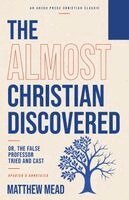 Matthew Mead, P Miller - Almost Christian Discovered, Häftad. Tillgänglighet: Lägg i varukorg