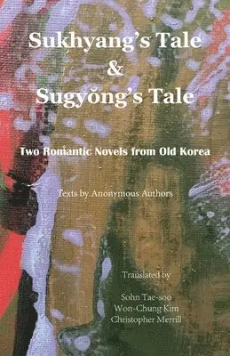 Anonymous Authors - Sukhyang's Tale & Sugyŏng's Tale, Häftad. Tillgänglighet: Lägg i varukorg