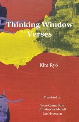 Ryŏ Kim - Thinking Window Verses, Häftad