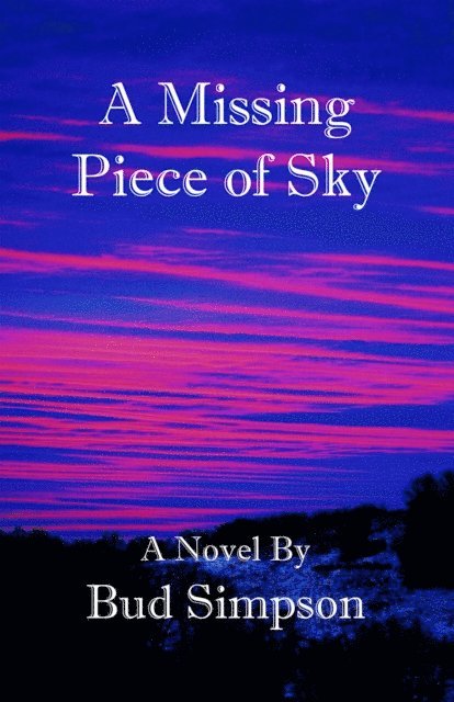 Bud Simpson - Missing Piece of Sky, E-bok