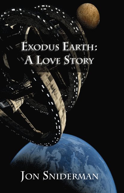 Jon Sniderman - Exodus Earth: A Love Story, E-bok