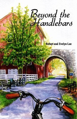 Robert Lee, Evelyn Lee - Beyond the Handlebars, Häftad