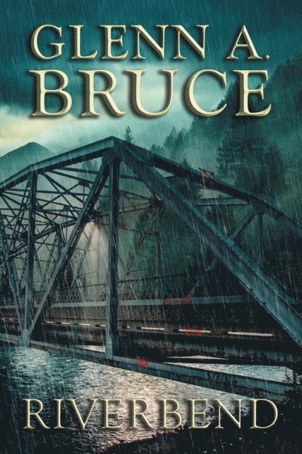 Glenn A. Bruce - Riverbend, E-bok