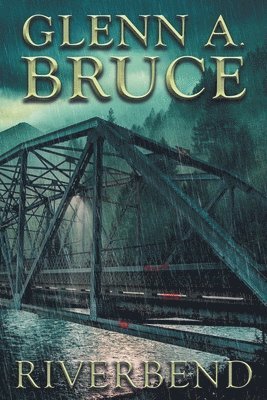 Glenn A Bruce - Riverbend, Häftad
