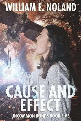 William E Noland - Cause and Effect, Häftad. Tillgänglighet: Lägg i varukorg