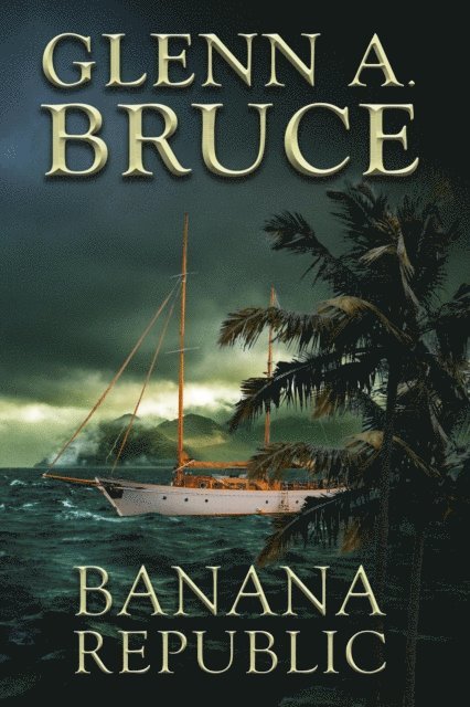 Glenn A. Bruce - Banana Republic, E-bok