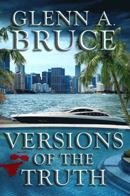 Glenn A. Bruce - Versions of the Truth, E-bok