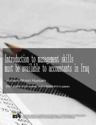 Hisham Noori Hussain - Introduction to management skills must be available to accountants in Iraq: 978-1-62265-913-5, Häftad. Tillgänglighet: Lägg i varukorg