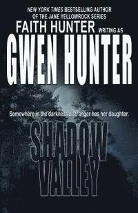 Gwen Hunter - Shadow Valley, Häftad. Tillgänglighet: Lägg i varukorg