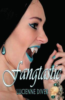 Lucienne Diver - Fangtastic, Häftad