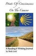 Points of Consciousness from The Camino: Step-By-Step Inspiration, Motivation & Momentum