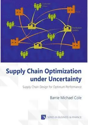 Barrie Michael Cole - Supply Chain Optimization under Uncertainty, Inbunden. Tillgänglighet: Lägg i varukorg
