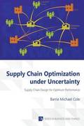 Supply Chain Optimization Under Uncertainty