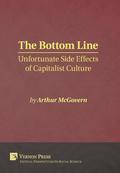 The Bottom Line: Unfortunate Side Effects of Capitalist Culture