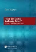 A Fixed or Flexible Exchange Rates? History and Perspectives
