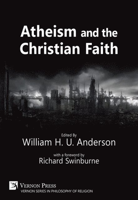 William H.U. Anderson - Atheism and the Christian Faith, E-bok
