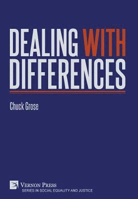 Chuck Grose - Dealing With Differences, Inbunden