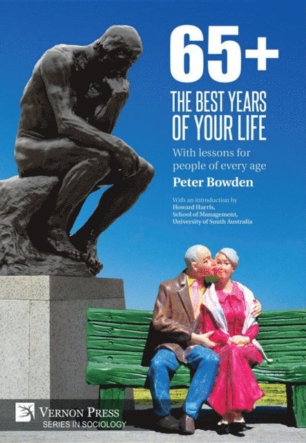 Peter Bowden - 65+. The Best Years of Your Life, E-bok