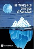 The Philosophical Dimension of Psychology: A Beginner's Guide