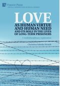 Love as human virtue and human need and its role in the lives of long-term prisoners