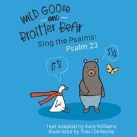 Kate Williams - Wild Goose and Brother Bear: Sing the Psalms: Psalm 23, Kartonnage