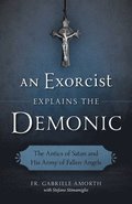 Exorcist Explains the Demonic