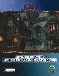 Adventures in the Borderland Provinces - Pathfinder
