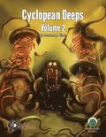 Cyclopean Deeps Volume 2 - Swords &; Wizardry