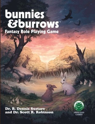 B Dennis Sustare, Scott R Robinson - Bunnies & Burrows Fantasy Role Playing Game, Häftad
