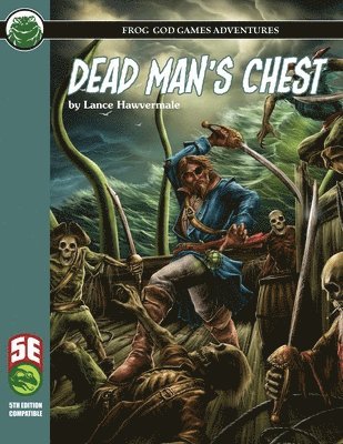 Lance Hawvermale - Dead Man's Chest 5e, Häftad. Tillgänglighet: Lägg i varukorg