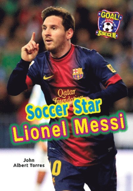 John A. Torres - Soccer Star Lionel Messi, E-bok