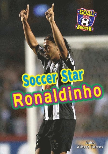 John A. Torres - Soccer Star Ronaldinho, E-bok