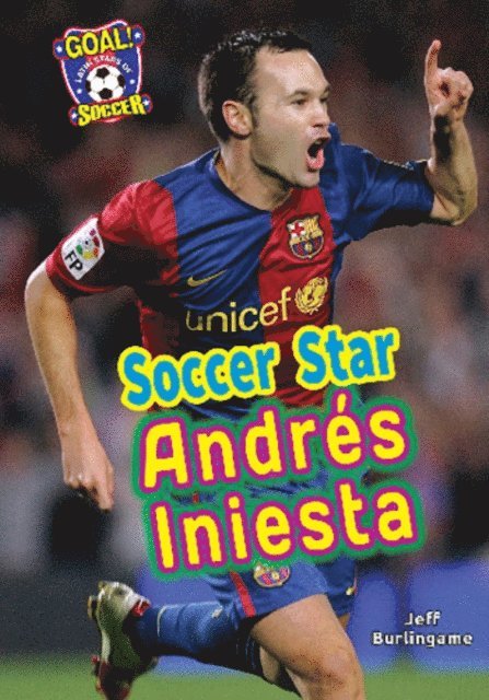 Jeff Burlingame - Soccer Star Andres Iniesta, E-bok