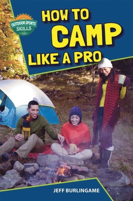 Jeff Burlingame - How to Camp Like a Pro, E-bok