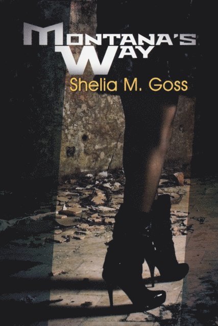 Shelia M. Goss - Montana's Way, E-bok