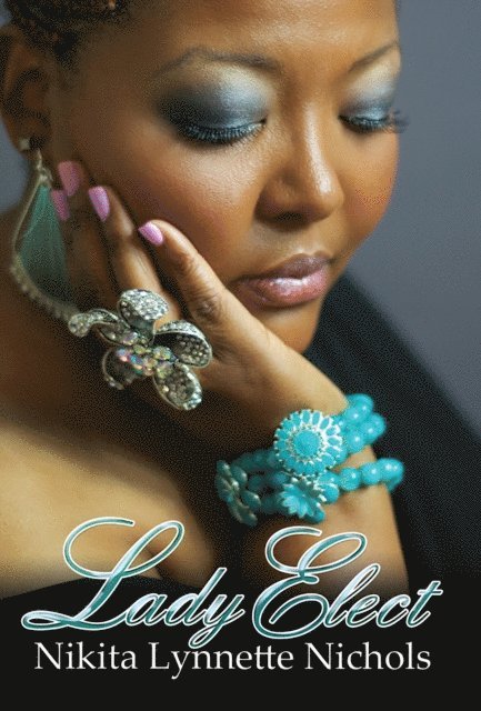Nikita Lynnette Nichols - Lady Elect, E-bok