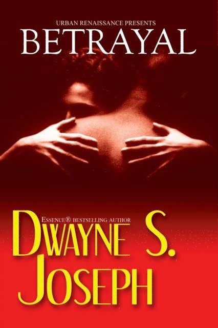 Dwayne S. Joseph - Betrayal, E-bok