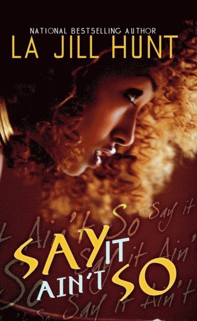La Jill Hunt - Say It Ain't So, E-bok