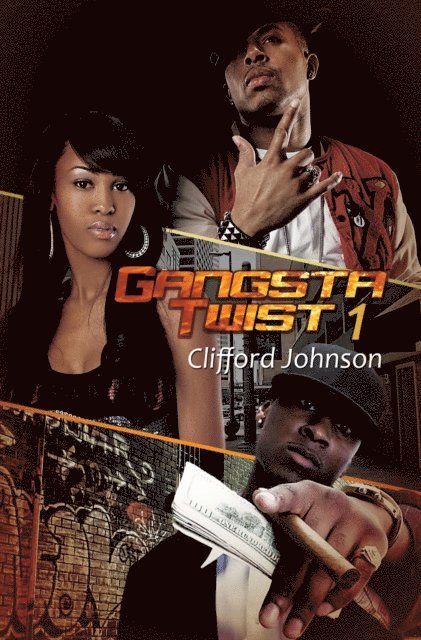 Clifford &quote;Spud&quote; Johnson - Gangsta Twist 1, E-bok