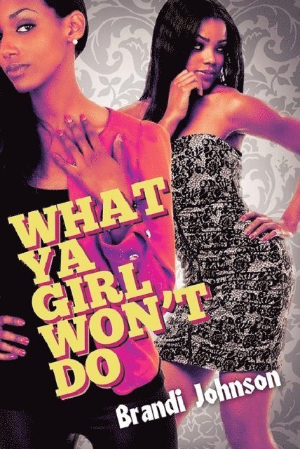 Brandi Johnson - What Ya Girl Won't Do, E-bok