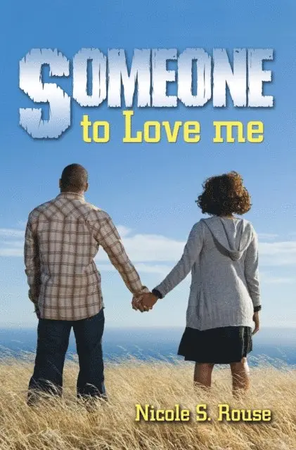 Nicole S. Rouse - Someone to Love Me, E-bok. Tillgänglighet: Lägg i varukorg