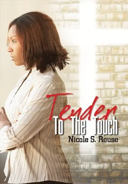 Nicole S. Rouse - Tender to the Touch, E-bok. Tillgänglighet: Lägg i varukorg