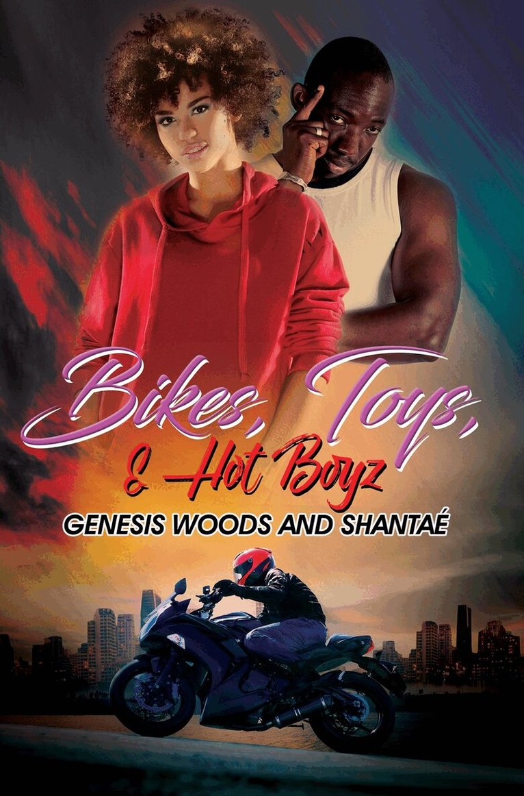 Genesis Woods - Bikes, Toys, & Hot Boyz, Inbunden