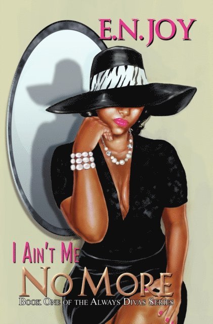 E.N. Joy - I Ain't Me No More:, E-bok