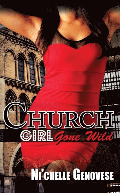 Ni'chelle Genovese - Church Girl Gone Wild, E-bok