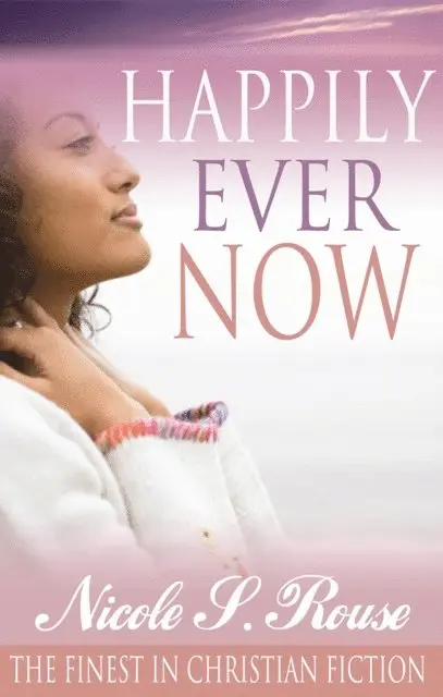 Nicole S. Rouse - Happily Ever Now, E-bok. Tillgänglighet: Lägg i varukorg