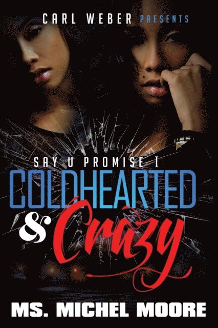Ms. Michel Moore - Coldhearted & Crazy, E-bok