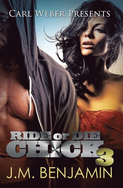 J.M. Benjamin - Carl Weber Presents Ride or Die Chick 3, E-bok