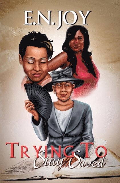 E.N. Joy - Trying to Stay Saved:, E-bok